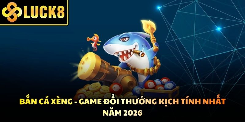 Bắn Cá Xèng