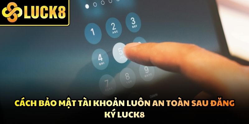 Giữ gìn bí mật thông tin là trách nhiệm quan trọng giúp bảo vệ số dư tài chính 