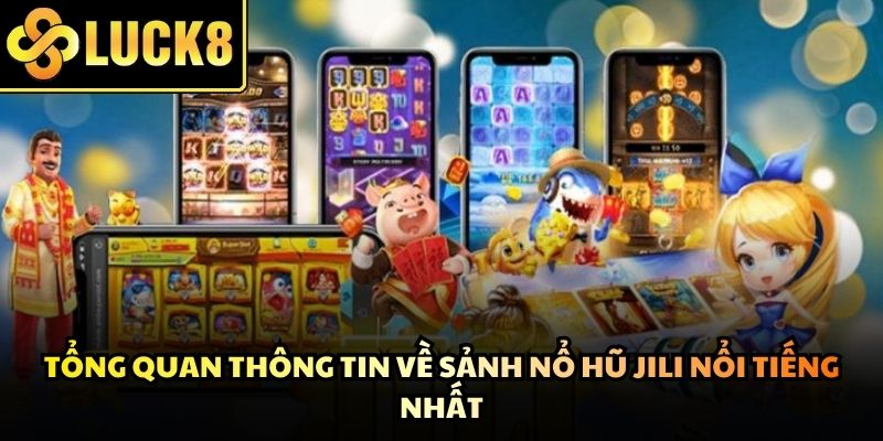 Sảnh nổ hũ JILI rực rỡ sắc màu với những biểu tượng may mắn xuất hiện