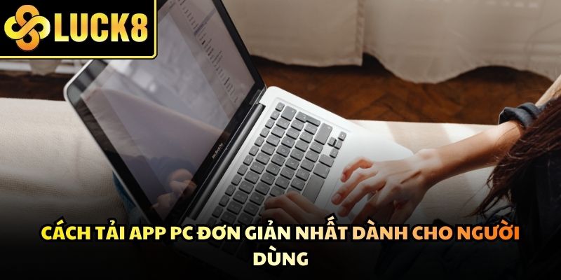 Sử dụng phần mềm hỗ trợ giúp trải nghiệm trở nên hoàn hảo trên máy tính